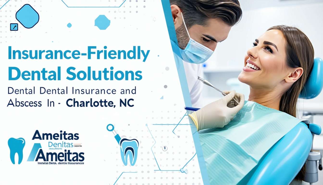 ameritas dental insurance abscess tooth treatment